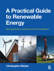 A Practical Guide to Renewable Energy: Microgeneration systems and their Installation book cover