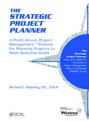 The Strategic Project Planner: A Profit-Driven Project Management Process for Planning Projects to Meet Business Goals book cover
