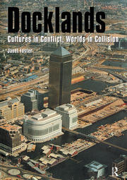 Docklands: Urban Change And Conflict In A Community In Transition book cover