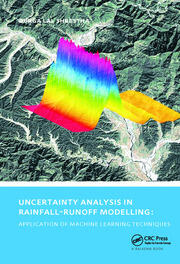 Uncertainty Analysis in Rainfall-Runoff Modelling - Application of Machine Learning Techniques: UNESCO-IHE PhD Thesis book cover