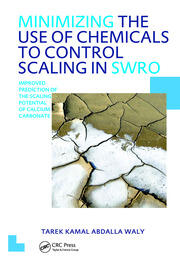 Minimizing the Use of Chemicals to Control Scaling in Sea Water Reverse Osmosis: Improved Prediction of the Scaling Potential of Calcium Carbonate book cover
