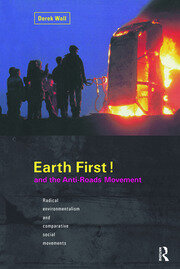 Earth First! and the Anti-Roads Movement book cover