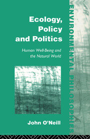 Ecology, Policy and Politics: Human Well-Being and the Natural World book cover