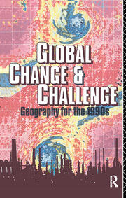 Global Change and Challenge: Geography for the 1990s book cover