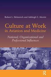 Culture at Work in Aviation and Medicine: National, Organizational and Professional Influences book cover