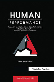 Personality and the Prediction of Job Performance: More Than the Big Five: A Special Issue of Human Performance book cover