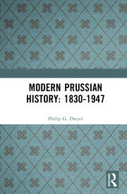 Modern Prussian History: 1830-1947 book cover