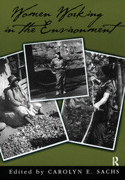 Women Working In The Environment: Resourceful Natures book cover