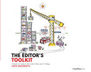 The Editor's Toolkit: A Hands-On Guide to the Craft of Film and TV Editing book cover