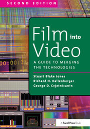 Film Into Video: A Guide to Merging the Technologies book cover