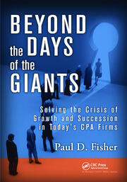 Beyond the Days of the Giants: Solving the Crisis of Growth and Succession in Today's CPA Firms book cover