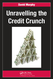 Unravelling the Credit Crunch book cover