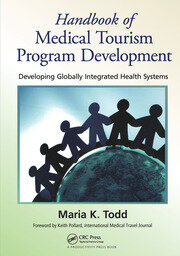 Handbook of Medical Tourism Program Development: Developing Globally Integrated Health Systems book cover