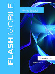 Flash Mobile: Developing Android and iOS Applications book cover