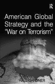 American Global Strategy and the 'War on Terrorism' book cover