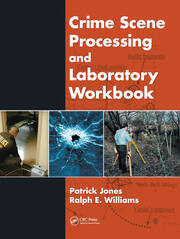 Crime Scene Processing and Laboratory Workbook book cover