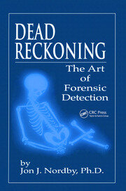 Dead Reckoning: The Art of Forensic Detection book cover