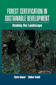 Forest Certification in Sustainable Development: Healing the Landscape book cover