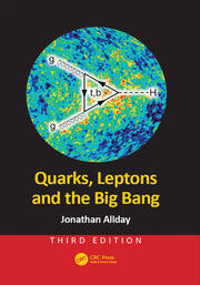 Quarks, Leptons and the Big Bang book cover
