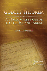 Gödel's Theorem: An Incomplete Guide to Its Use and Abuse book cover