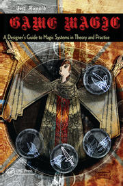 Game Magic: A Designer's Guide to Magic Systems in Theory and Practice book cover