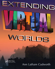 Extending Virtual Worlds: Advanced Design for Virtual Environments book cover