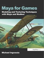 Maya for Games: Modeling and Texturing Techniques with Maya and Mudbox book cover