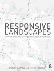 Responsive Landscapes: Strategies for Responsive Technologies in Landscape Architecture book cover