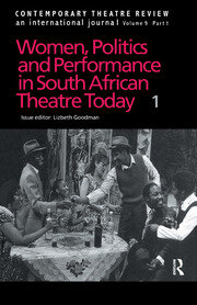 Women, Politics and Performance in South African Theatre Today: Volume 1 book cover