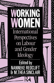 Working Women: International Perspectives on Labour and Gender Ideology book cover
