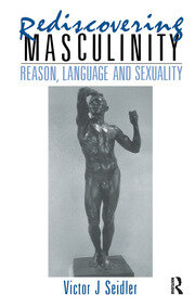 Rediscovering Masculinity: Reason, Language and Sexuality book cover