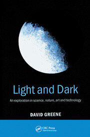 Light and Dark: An exploration in science, nature, art and technology book cover