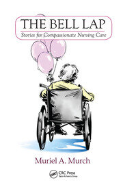 The Bell Lap: Stories for Compassionate Nursing Care book cover