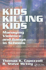 Kids Killing Kids: Managing Violence and Gangs in Schools book cover