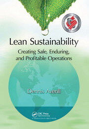 Lean Sustainability: Creating Safe, Enduring, and Profitable Operations book cover