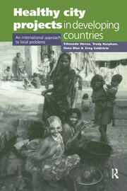 Healthy City Projects in Developing Countries: An International Approach to Local Problems book cover