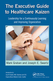 The Executive Guide to Healthcare Kaizen: Leadership for a Continuously Learning and Improving Organization book cover