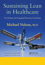 Sustaining Lean in Healthcare: Developing and Engaging Physician Leadership book cover