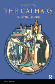 The Cathars: Dualist Heretics in Languedoc in the High Middle Ages book cover
