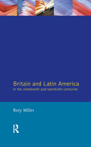 Britain and Latin America in the 19th and 20th Centuries book cover