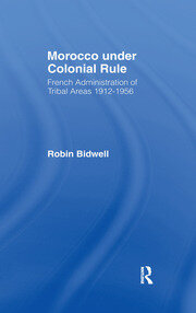 Morocco Under Colonial Rule: French Administration of Tribal Areas 1912-1956 book cover
