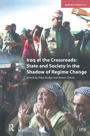 Iraq at the Crossroads: State and Society in the Shadow of Regime Change book cover