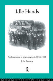 Idle Hands: The Experience of Unemployment, 1790-1990 book cover