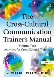 The Cross-Cultural Communication Trainer's Manual: Volume Two: Activities for Cross-Cultural Training book cover