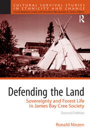 Defending the Land: Sovereignty and Forest Life in James Bay Cree Society book cover