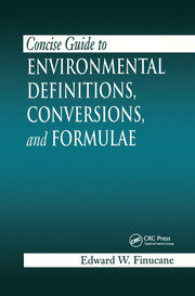 Concise Guide to Environmental Definitions, Conversions, and Formulae book cover