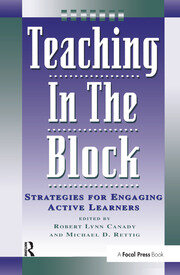 Teaching in the Block: Strategies for Engaging Active Learners book cover