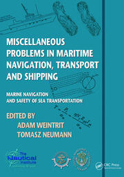 Miscellaneous Problems in Maritime Navigation, Transport and Shipping: Marine Navigation and Safety of Sea Transportation book cover