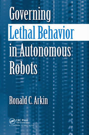 Governing Lethal Behavior in Autonomous Robots book cover