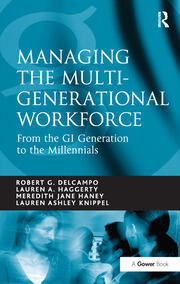 Managing the Multi-Generational Workforce: From the GI Generation to the Millennials book cover